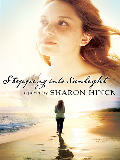 Title details for Stepping Into Sunlight by Sharon Hinck - Available